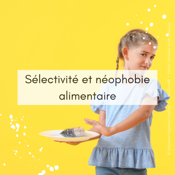 Sélectivité et néophobie alimentaire